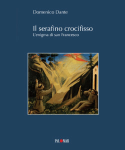 Il serafino crocifisso di Domenico Dante