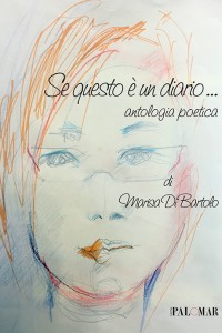 Titolo: Se questo è un diario... Antologia poetica di Marisa Di Bartolo