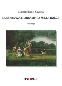 La speranza si arrampica sulle rocce di Massimiliano Savona