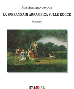 La speranza si arrampica sulle rocce di Massimiliano Savona