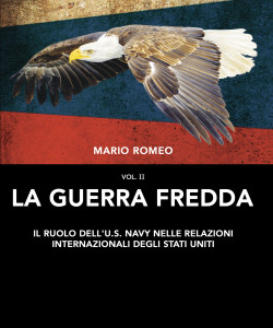 La guerra fredda Vol. II a cura di Mario Romeo