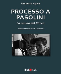 Processo a Pasolini di Umberto Apice