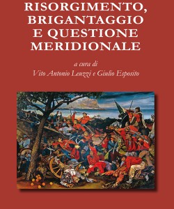 Risorgimento, brigantaggio e questione meridionale di Antonio Lucarelli