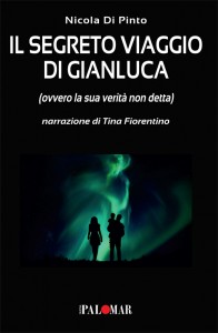 Il segreto viaggio di Gianluca di Nicola Di Pinto