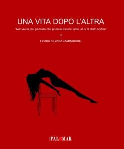 Una vita dopo l'altra di Elvira Silvana Zammarano
