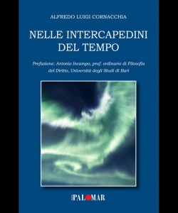 Nelle intercapedini del tempo di Alfredo Luigi Cornacchia