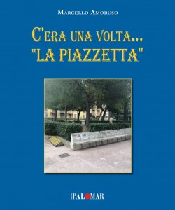 C'era una volta... La piazzetta di Marcello Amoruso