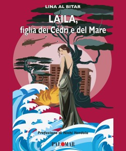 Laila, figlia dei Cedri e del Mare di Laura Al Bitar