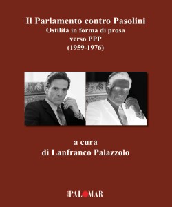 Il Parlamento contro Pasolini di Lanfranco Palazzolo